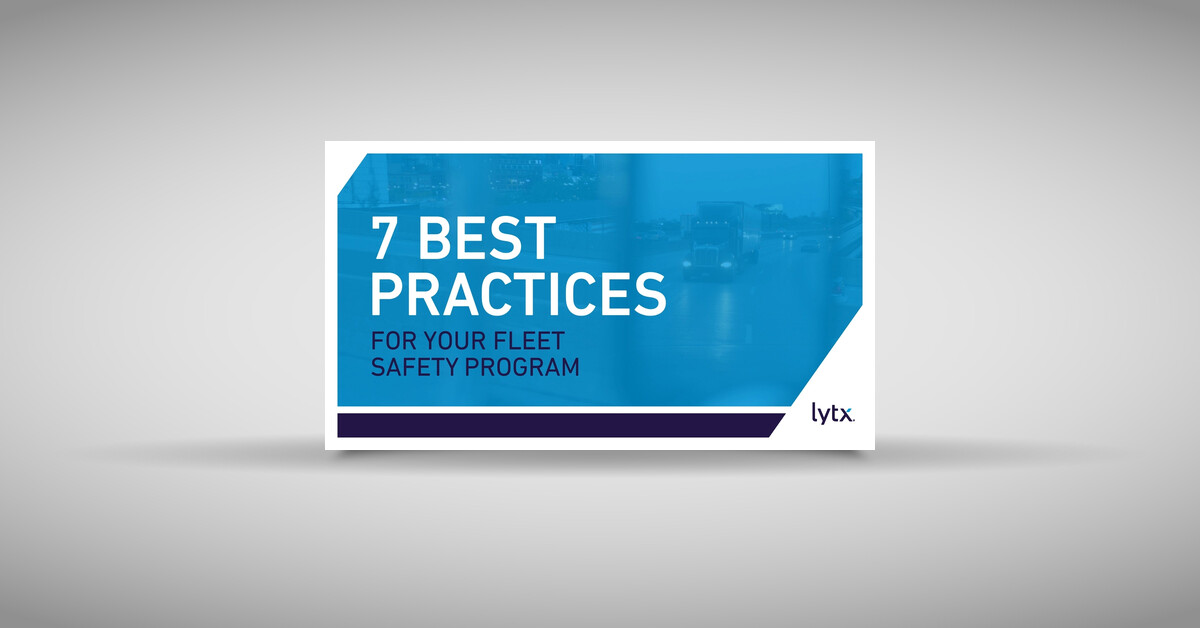 7 Best Practices for Your Fleet Safety Program